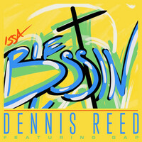 Thumbnail for the Dennis Reed - Issa Blessin' link, provided by host site