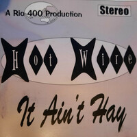 Thumbnail for the Hotwire - It Ain't Hay link, provided by host site