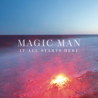 Thumbnail for the Magic Man - It All Starts Here link, provided by host site