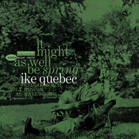 Thumbnail for the Ike Quebec - It Might As Well Be Spring (Rudy Van Gelder Edition) link, provided by host site