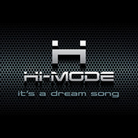 Thumbnail for the Hi-Mode - It's a Dream Song - Hi-Mode Radio Mix link, provided by host site