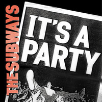 Thumbnail for the The Subways - It's a Party link, provided by host site