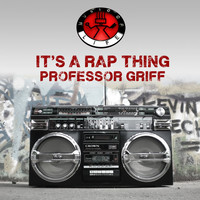 Thumbnail for the Professor Griff - It's a Rap Thing link, provided by host site