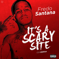 Thumbnail for the Fredo Santana - It's a Scary Site (Cdq) link, provided by host site