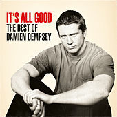 Thumbnail for the Damien Dempsey - It's All Good - The Best of Damien Dempsey link, provided by host site