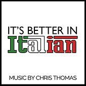 Thumbnail for the Chris Thomas - It's Better in Italian (Original Soundtrack) link, provided by host site
