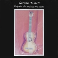 Thumbnail for the Gordon Haskell - It's Just a Plot to Drive You Crazy link, provided by host site