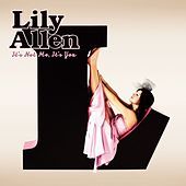 Thumbnail for the Lily Allen - It's Not Me, It's You link, provided by host site