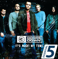 Thumbnail for the 3 Doors Down - It's Not My Time link, provided by host site