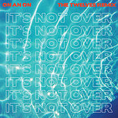 Thumbnail for the ON AN ON - It's Not Over (The Twelves Remix) link, provided by host site