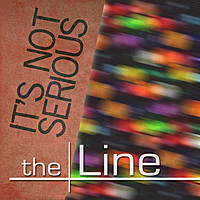 Thumbnail for the The Line - It's Not Serious link, provided by host site
