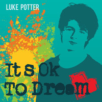 Thumbnail for the Luke Potter - It's Okay to Dream link, provided by host site