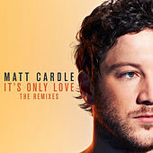 Thumbnail for the Matt Cardle - It's Only Love: The Remixes link, provided by host site