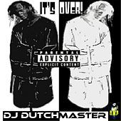 Thumbnail for the DJ Dutchmaster - It's Over! link, provided by host site