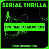 Thumbnail for the Serial Thrilla - It's Time To Move On link, provided by host site