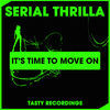 Thumbnail for the Serial Thrilla - It's Time to Move On link, provided by host site