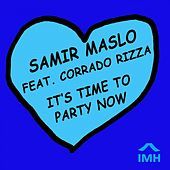 Thumbnail for the Samir Maslo - It's Time to Party Now link, provided by host site