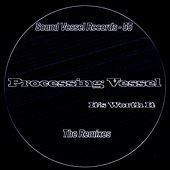 Thumbnail for the Processing Vessel - It's Worth It (The Remixes) link, provided by host site