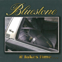 Thumbnail for the Bluestone - It takes time link, provided by host site