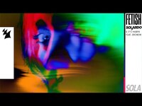Thumbnail for the Solardo - & it’s murph Fetish (Official Visualizer) link, provided by host site