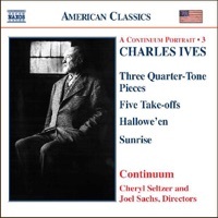 Thumbnail for the Cheryl Seltzer - Ives: Three Quarter-Tone Pieces; Five Take-Offs; Hallowe'en; Sunrise link, provided by host site