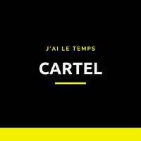 Thumbnail for the Cartel - J'ai le temps link, provided by host site