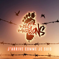 Thumbnail for the Neg'Marrons - J'arrive comme je suis link, provided by host site