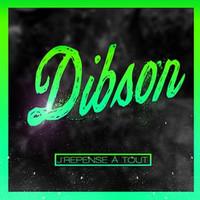 Thumbnail for the Dibson - J'repense à tout link, provided by host site