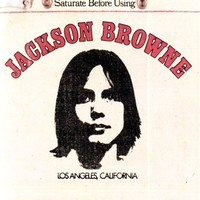 Thumbnail for the Jackson Browne - Jackson Browne (Saturate Before Using) link, provided by host site