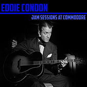 Thumbnail for the Eddie Condon - Jam Sessions At Commodore link, provided by host site
