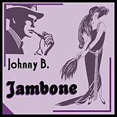 Thumbnail for the Johnny B - Jambone link, provided by host site