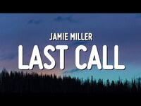Thumbnail for the Lauren Weintraub - Jamie Miller - Last Call (Lyrics) link, provided by host site