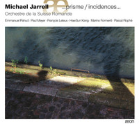 Thumbnail for the Michael Jarrell - Jarrell: …prisme / incidences… link, provided by host site