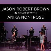 Thumbnail for the Jason Robert Brown - Jason Robert Brown in Concert with Anika Noni Rose link, provided by host site