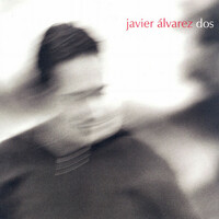 Thumbnail for the Javier Alvarez - Javier Álvarez Dos link, provided by host site