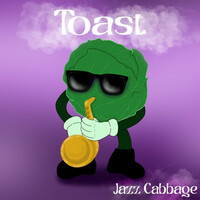Thumbnail for the Toast - Jazz Cabbage link, provided by host site