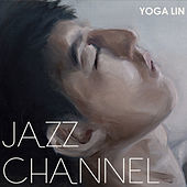 Thumbnail for the Yoga Lin - Jazz Channel link, provided by host site