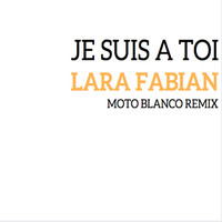 Thumbnail for the Lara Fabian - Je suis à toi (MOTO BLANCO REMIX) link, provided by host site