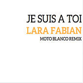 Thumbnail for the Lara Fabian - Je suis à toi (MOTO BLANCO REMIX) link, provided by host site