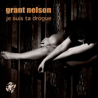 Thumbnail for the Grant Nelson - Je suis ta drogue link, provided by host site