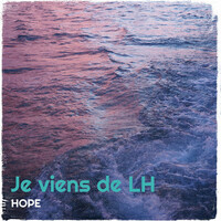 Thumbnail for the Hope - Je viens de LH link, provided by host site