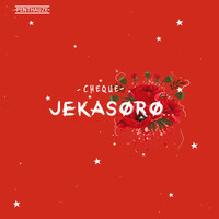 Thumbnail for the Cheque - Jekasoro link, provided by host site