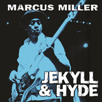 Thumbnail for the Marcus Miller - Jekyll & Hyde link, provided by host site
