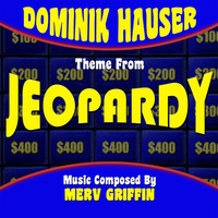 Thumbnail for the Dominik Hauser - Jeopardy - Main Theme (Single) (Merv Griffin) link, provided by host site