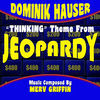 Thumbnail for the Dominik Hauser - Jeopardy - "Thinking" Theme link, provided by host site