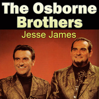 Thumbnail for the The Osborne Brothers - Jesse James link, provided by host site