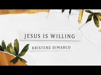 Thumbnail for the Bethel Music - Jesus is Willing Kristene DiMarco | Where His Light Was link, provided by host site