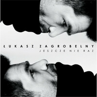 Thumbnail for the Łukasz Zagrobelny - Jeszcze nie raz link, provided by host site