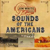 Thumbnail for the Jim White - Jim White Presents Sounds of the Americans link, provided by host site