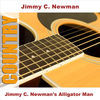 Thumbnail for the Jimmy C. Newman - Jimmy C. Newman's Alligator Man link, provided by host site